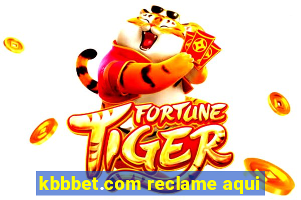 kbbbet.com reclame aqui